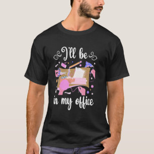 Ich werde in meinem Büro sein Scrapbooking Scrapbo T-Shirt