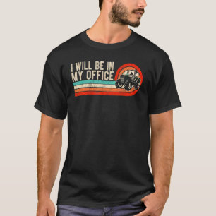 Ich werde in meinem Büro sein Vintage Traktor Ret T-Shirt