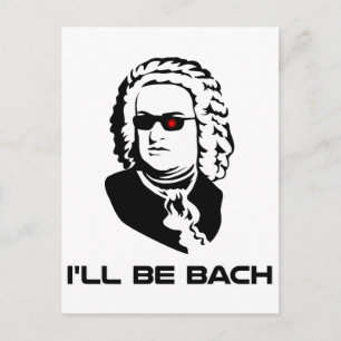 Ich werde Johann Sebastian Bach sein Postkarte