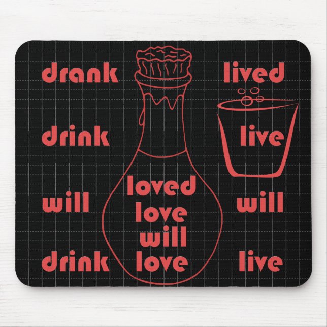 Ich werde leben, Liebe und trinken Mousepad (Vorne)