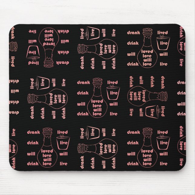 Ich werde leben, Liebe und trinken Mousepad (Vorne)