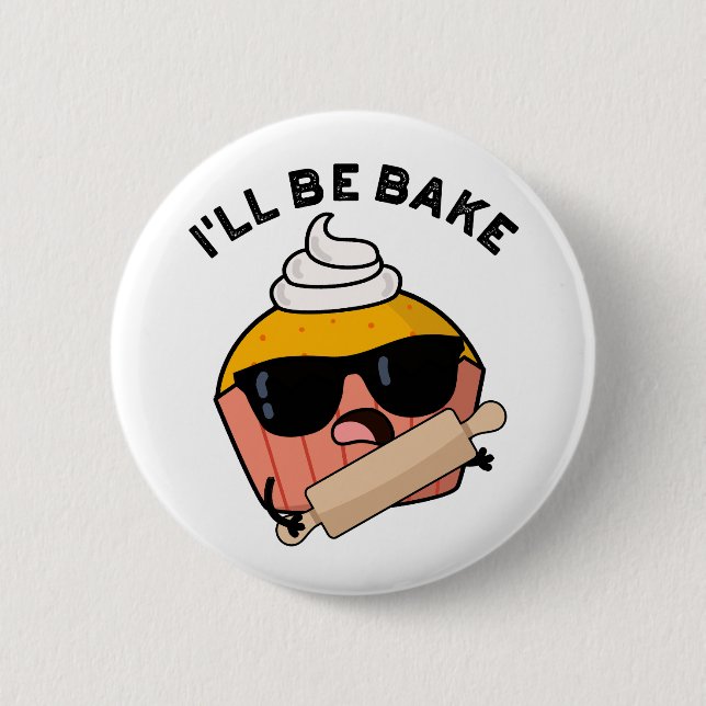 Ich werde lustigen Cupcake-Pun backen  Button (Vorderseite)