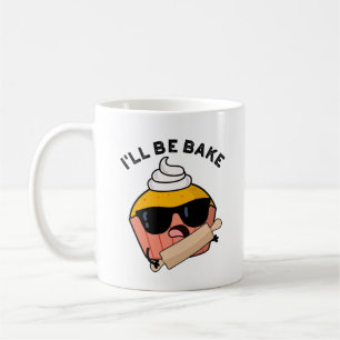 Ich werde lustigen Cupcake-Pun backen Kaffeetasse