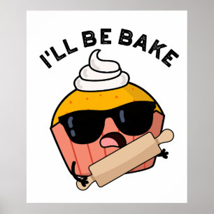 Ich werde lustigen Cupcake-Pun backen Poster