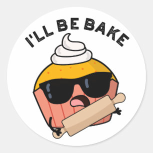 Ich werde lustigen Cupcake-Pun backen Runder Aufkleber