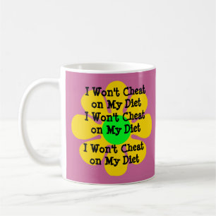 Ich werde meine Diät-Tasse nicht aufgeben Tasse