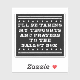 Ich werde meine Gedanken und Gebete abstimmen lass Aufkleber