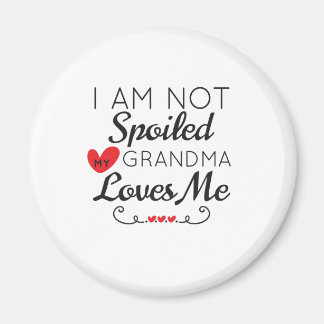 Ich werde meine Oma-Lieben nicht verwöhnt Magnet