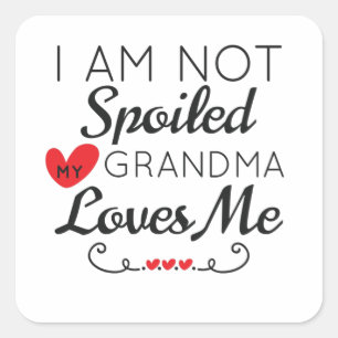 Ich werde meine Oma-Lieben nicht verwöhnt Quadratischer Aufkleber
