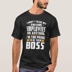 Ich werde meine phantastischen Angestellten nicht T-Shirt
