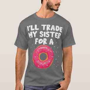 Ich werde meine Schwester gegen ein lustiges Donut T-Shirt