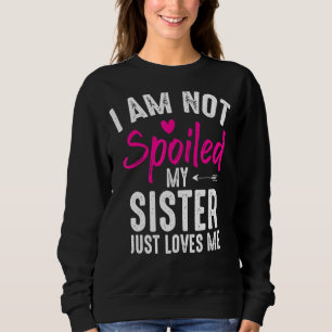 Ich werde meine Schwester-Lieben nicht am besten v Sweatshirt