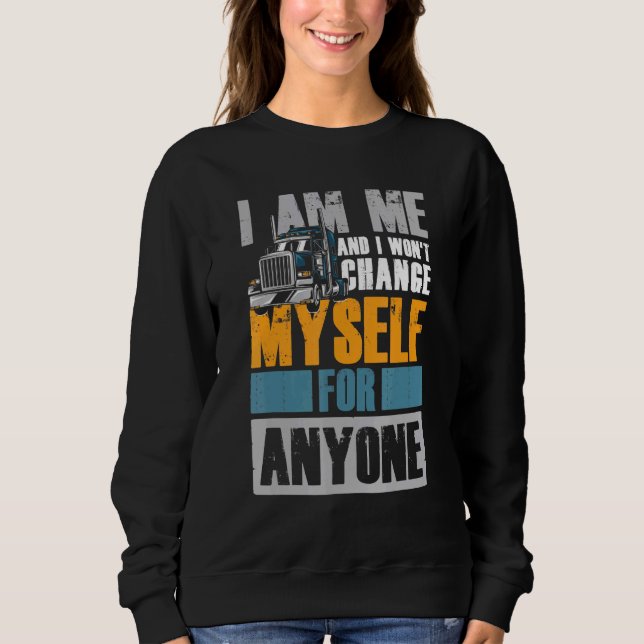 Ich werde mich für jeden ändern sweatshirt (Vorderseite)