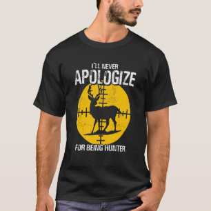 Ich werde mich nie dafür entschuldigen, dass ich J T-Shirt