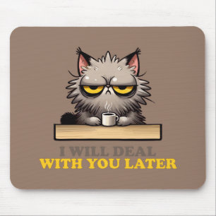 "Ich werde mich später mit dir befassen" Funny Off Mousepad