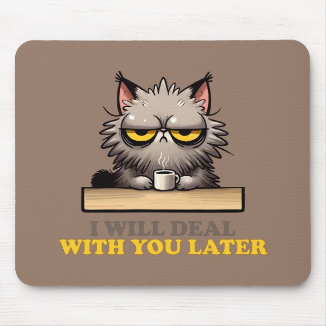 "Ich werde mich später mit dir befassen" Funny Off Mousepad (Vorne)