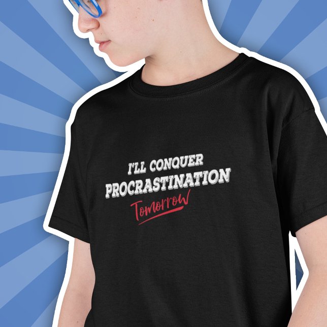 Ich werde morgen das Zögern ersticken - Funny Kids T-Shirt (Von Creator hochgeladen)