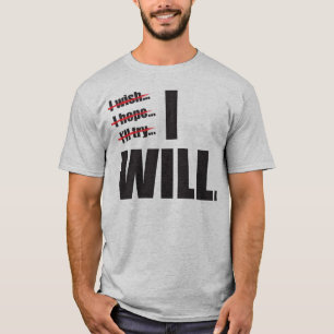 ICH WERDE - MOTIVIEREND T-Shirt
