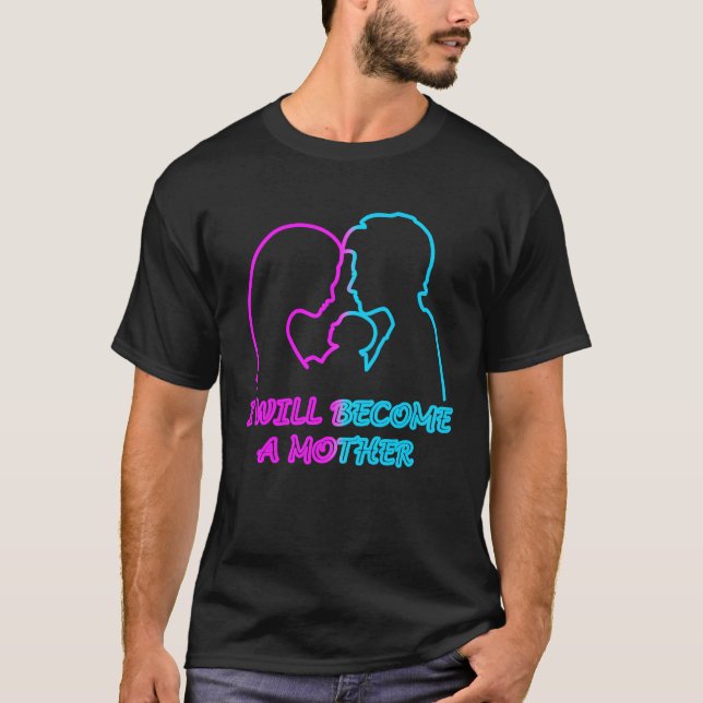 Ich werde Mutter Geschenk T-Shirt (Vorderseite)