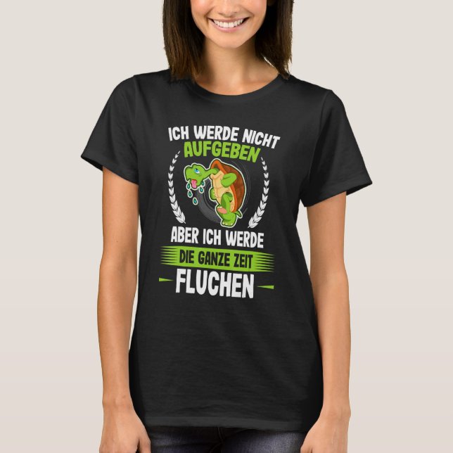 Ich Werde Nicht Abgeben Turtle Runner Joggen Run T-Shirt (Vorderseite)