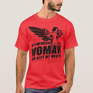Ich werde nicht als Frau in Erinnerung bleiben, di T-Shirt