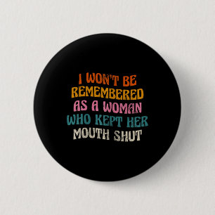 Ich werde nicht als groovy-vintage Frau in Erinner Button