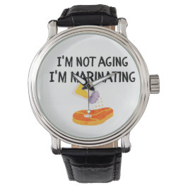 Ich werde nicht älter, ich mariniere armbanduhr