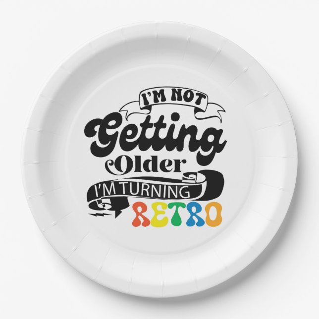 Ich werde nicht älter, ich werde Retro Pappteller (Vorderseite)