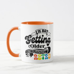 Ich werde nicht älter, ich werde retro tasse