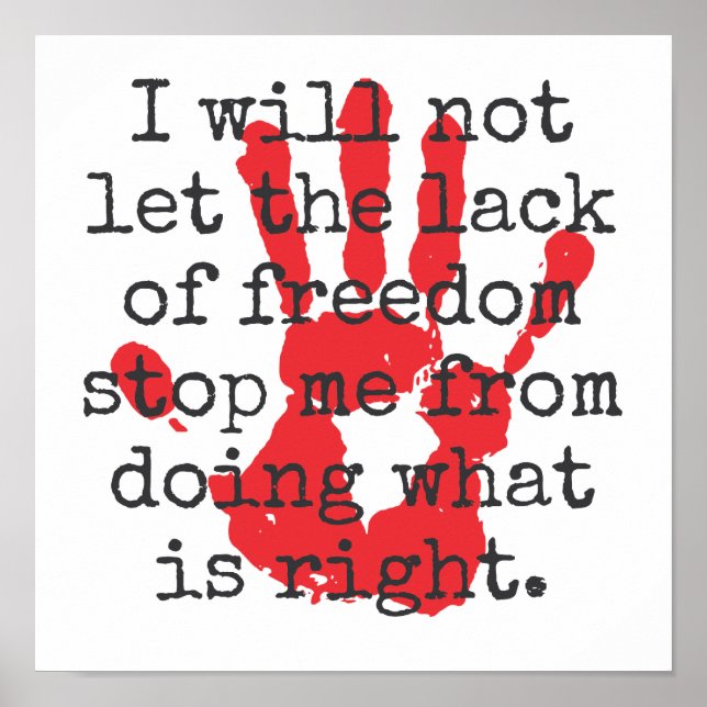 Ich werde nicht den Mangel an Freiheit Gelassen -  Poster (Vorne)