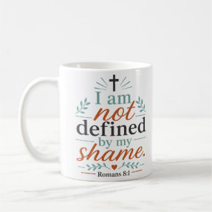 Ich werde nicht durch meine Scham definiert Christ Kaffeetasse
