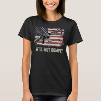 Ich werde nicht einhalten T-Shirt
