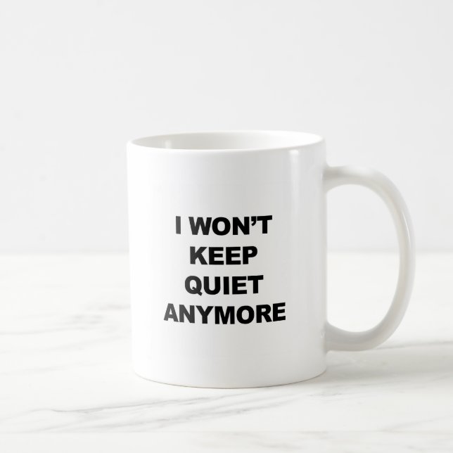 Ich werde nicht mehr ruhig Behalten Kaffeetasse (Rechts)