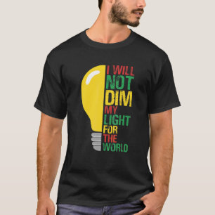 Ich werde nicht mein Licht für die Welt abgeben, d T-Shirt