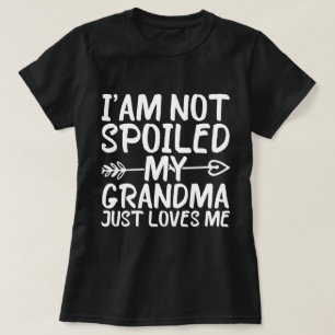 Ich werde nicht meine Oma verwöhnt, nur Lieben T-Shirt