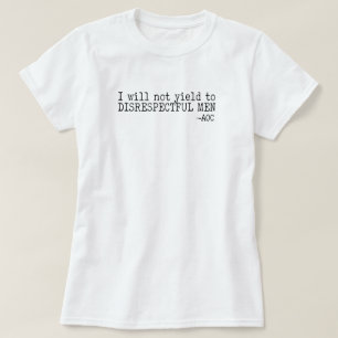 Ich werde nicht respektlosen Männern erwachsen T-Shirt