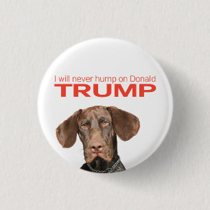 Ich werde nie auf Donald Trump herumhüpfen! Button