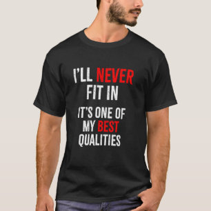 Ich werde nie gefallen - ein lustiges, humorvolles T-Shirt