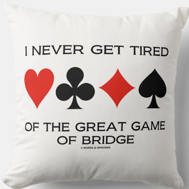 Ich werde nie müde von dem großen Spiel der Brücke Kissen (Throw pillow for any bridge player who can never get tired of the great game of bridge!)