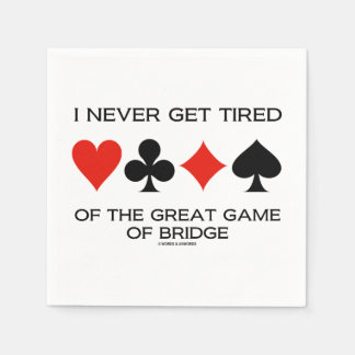 Ich werde nie müde von dem großen Spiel der Brücke Serviette