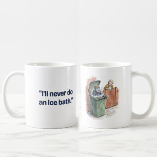 Ich werde niemals ein Eisbad machen Lustiger Läufe Kaffeetasse