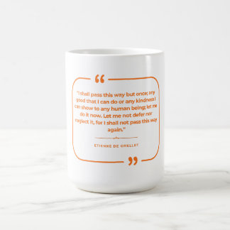 Ich werde nur einmal diesen Weg gehen Kaffeetasse