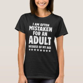 Ich werde oft fälschlicherweise für einen Erwachse T-Shirt