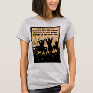 Ich werde pünktlich studieren T-Shirt