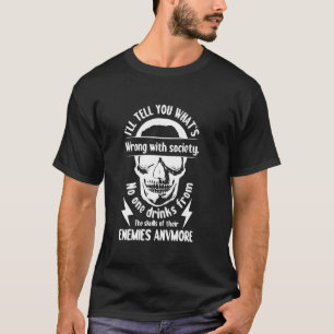 Ich werde sagen, was mit der Gesellschaft nicht st T-Shirt