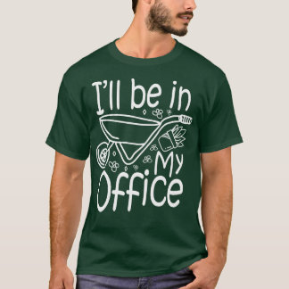 Ich werde schon länger in meinem Gartenhaus sein T-Shirt