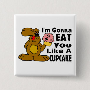 Ich werde Sie essen mag einen kleinen Kuchen Button