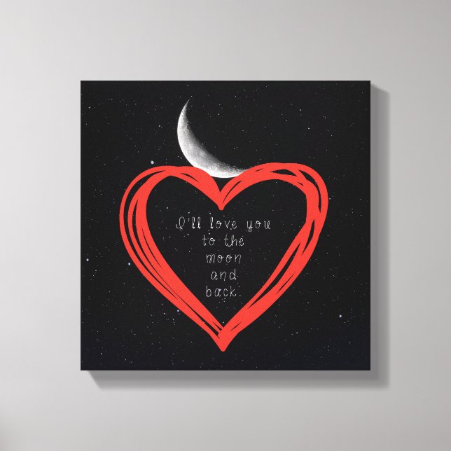 Ich werde Sie zum Mond und zurück Leinwand Liebe (Vorderseite)