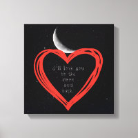 Ich werde Sie zum Mond und zurück Leinwand Liebe
