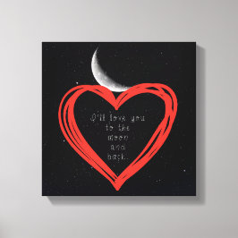 Ich werde Sie zum Mond und zurück Leinwand Liebe